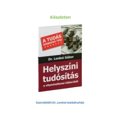   Dr. Lenkei Helyszíni tudósítás a vitaminellenes háborúból 