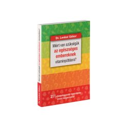   Dr. Lenkei Miért van szükségük az egészséges embereknek vitaminpótlásra? 