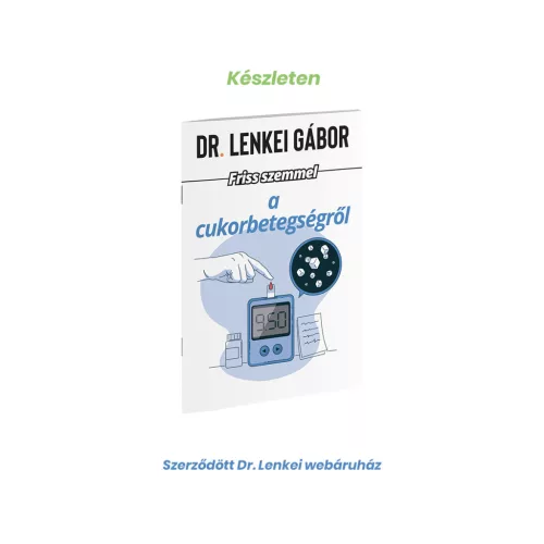 Dr. Lenkei Friss szemmel a cukorbetegségről